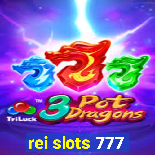 rei slots 777